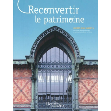 Reconvertir le patrimoine