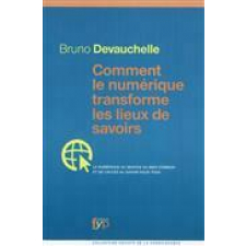 Comment le numérique transforme les lieux de savoirs : le numérique au service du bien commun et de l'accès au savoir pour tous