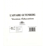L'Affaire Gutenberg : version éducation