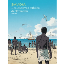 Les esclaves oubliés de Tromelin