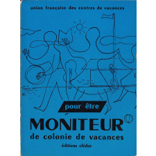 Pour être moniteur de colonie de vacances