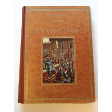 Sainte Jeanne d'Arc. Son histoire et son temps.