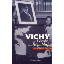 Vichy contre l'école de la République. Théoriciens et théories scolaires de la Révolution nationale