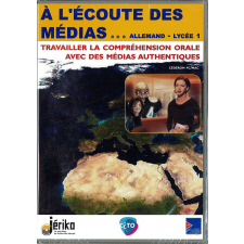 A l'écoute des médias : allemand. Lycée 1
