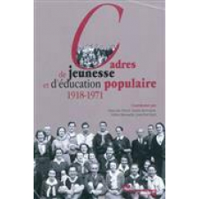 Cadres de jeunesse et d'éducation populaire. 1918-1971