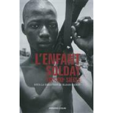 L'enfant soldat XIXe-XXIe siècle. Une approche critique