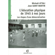 L'Éducation physique de 1945 à nos jours. Les étapes d'une démocratisation