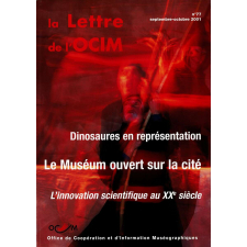 Dinosaures en représentation ; Le Muséum ouvert sur la cité ; L'innovation scientifique au XXe siècle