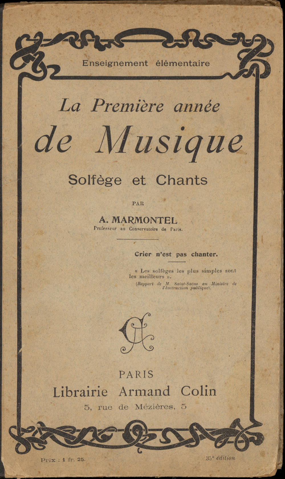 La première année de musique : solfège et chants : leçons, résumés, 154 exercices, 55 choeurs à l'unisson ou à deux parties, 50 devoirs, questionnaires et lexique : à l'usage de l'enseignement élémentaire