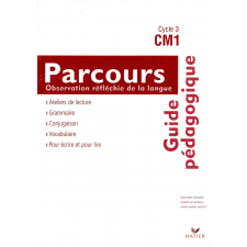 Parcours : observation réfléchie de la langue. Guide pédagogique.