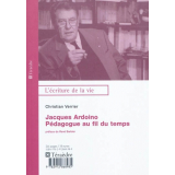 Jacques Ardoino, pédagogue au fil du temps