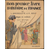 Mon Premier Livre d'Histoire de France : Cours élémentaire : Première année
