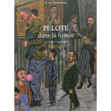 Pelote dans la fumée ; 1. L'été ; l'automne