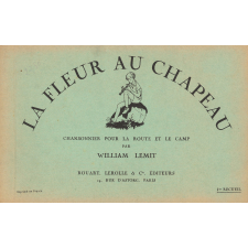 La fleur au chapeau : chansonnier pour la route et le camp : 65 chansons à une ou plusieurs voix avec ou sans accompagnement d'instruments (flûtes douces, guitare, tambourin), 75 airs pour une ou plusieurs flûtes douces. Ier recueil