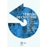 Témoins de l'Histoire. Recueil de textes et documents relatifs au retour des objets culturels