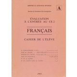 Évaluation à l'entrée au CE2 - Français - cahier de l'élève