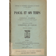 Pascal et son temps : Deuxième partie : L'histoire de Pascal