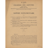 Chambre des Députés. Rapport supplémentaire fait au nom de la Commission […] chargée d'examiner : 1° le projet de loi sur le statut et le droit d'association des fonctionnaires; 2° la proposition de loi de M. Lemire, relative à l'état des fonctionnaires civils; 3° la proposition de loi de M. Ferdinand Buisson et plusieurs de ses collègues, relative au statut des fonctionnaires professionnels dans les divers services publics civils.