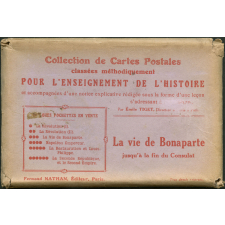 Collection de Cartes Postales classées méthodiquement pour l'Enseignement de l'Histoire et accompagnées d'une notice  explicative rédigée sous la forme d'une leçon s'adressant à des enfants - La vie de Bonaparte jusqu'à la fin du Consulat.