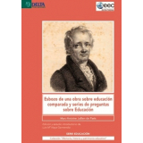 Esbozo de una obra sobre educación comparada y series de preguntas sobre Educación