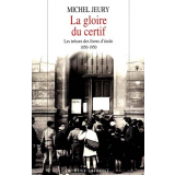 La gloire du certif. Les trésors des livres d'école 1850-1950