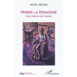 Penser la pédagogie. Une théorie de l'action