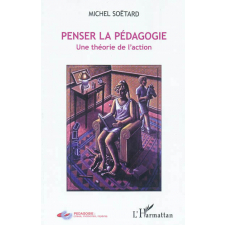 Penser la pédagogie. Une théorie de l'action