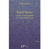 Rudolf Steiner artiste et enseignant. L'art de la transmission