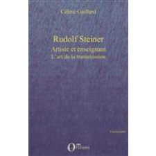 Rudolf Steiner artiste et enseignant. L'art de la transmission