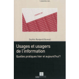 Usages et usagers de l'information : quelles pratiques hier et aujourd'hui ?