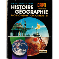 Histoire Géographie. Notions et documents. CAP1. 4e préparatoire. Collection Chaulanges.