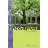 Le Lycée Fabert. 200 ans d'histoire