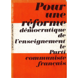 Pour une réforme démocratique de l'enseignement  : le parti communiste français
