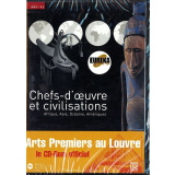Chefs-d'oeuvre et civilisations : Afrique, Asie, Océanie, Amériques : Arts Premiers au Louvre
