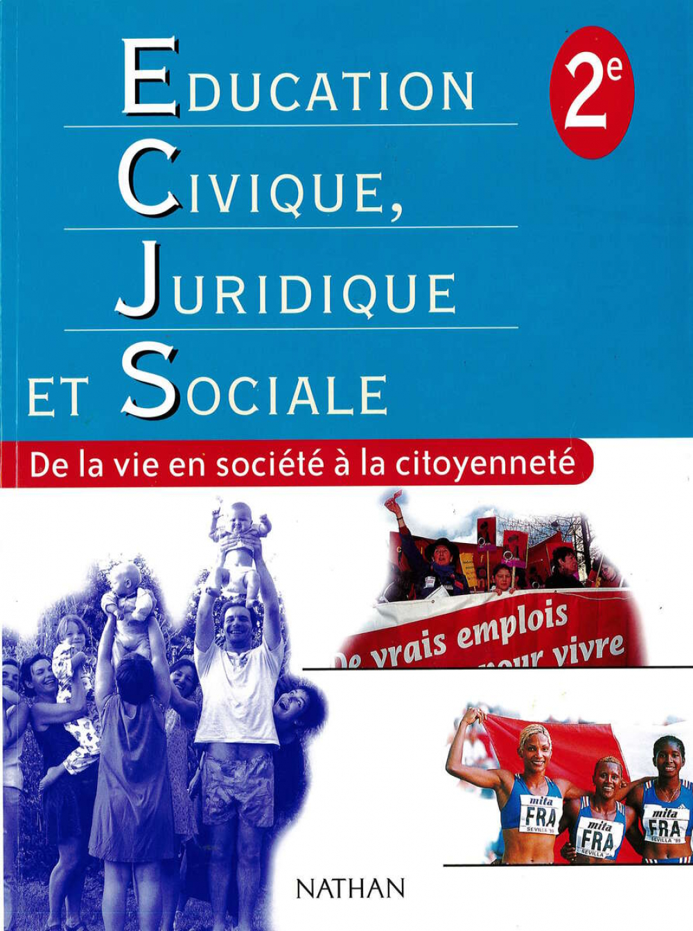 Éducation civique, juridique et sociale. De la vie en société à la citoyenneté. 2e