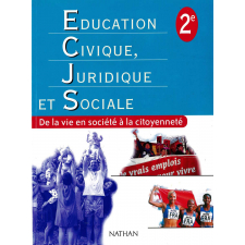 Éducation civique, juridique et sociale. De la vie en société à la citoyenneté. 2e