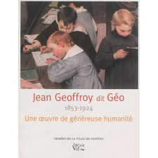 Jean Geoffroy, 1853-1924, dit Géo