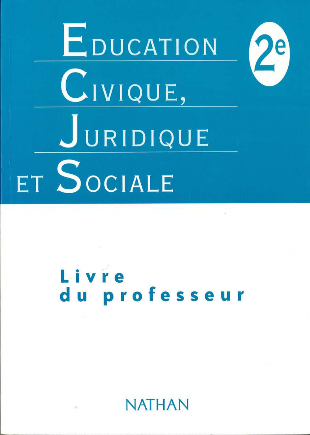 Éducation civique, juridique et sociale. 2e. Livre du professeur