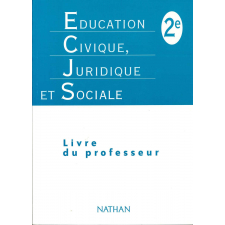 Éducation civique, juridique et sociale. 2e. Livre du professeur