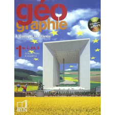 Géographie 1re L, ES, S. Collection R. Knafou. L'Europe, la France.