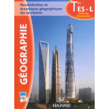 Mondialisation et dynamiques géographiques des territoires: Géographie Terminales ES-L