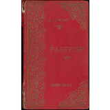 Pasteur. Sa vie, son oeuvre, ses continuateurs.