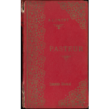 Pasteur. Sa vie, son oeuvre, ses continuateurs.