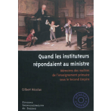 Quand les instituteurs répondaient au ministre. Mémoire des maîtres de l'enseignement primaire sous le Second Empire
