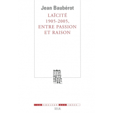 Laïcité 1905-2005, entre passion et raison