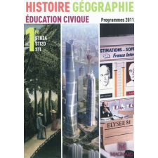 Histoire Géographie. Education civique. 1re  ST2DA STI2D STL 