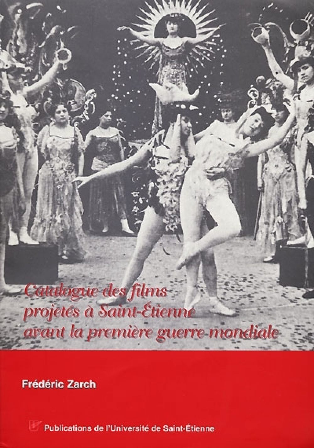 Catalogue des films projetés à Saint-Etienne avant la première guerre mondiale