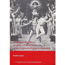Catalogue des films projetés à Saint-Etienne avant la première guerre mondiale