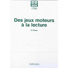 Des jeux moteurs à la lecture. 72 fiches. 5-6 ans.