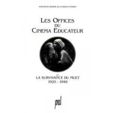 Les offices du cinéma éducateur. Et la survivance du Muet (1925-1940)